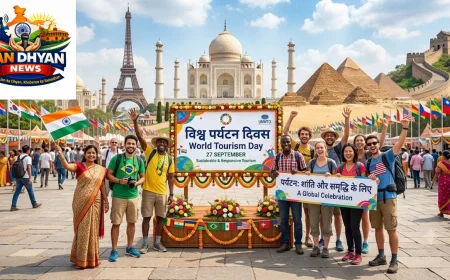 विश्व पर्यटन दिवस 2026: पर्यटन से विकास, रोजगार और संस्कृति संरक्षण की नई राह